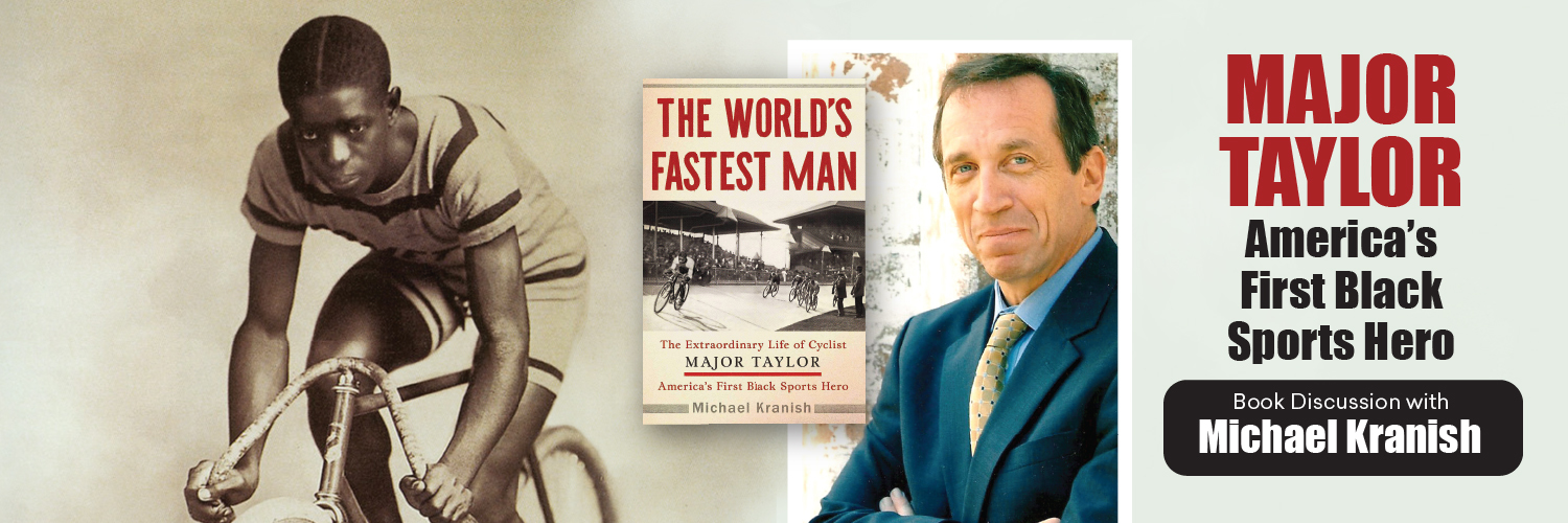 Major Taylor Book Discussion with author Michael Kranish