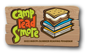 2022 IndyPL Kids Summer Reading Program Camp Read S'More