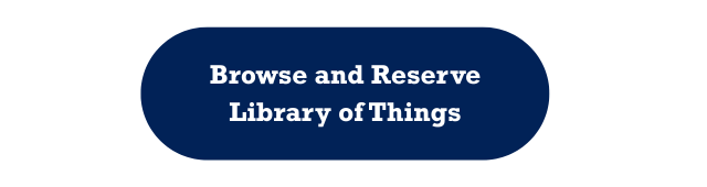 Browse and Reserve Library of Things