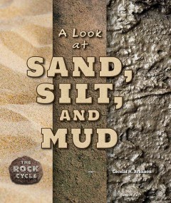 A Look at Sand, Silt, and Mud