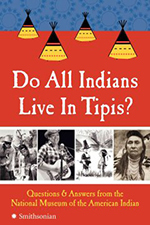 Do All Indians Live In Tipis?