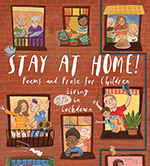 Stay at Home! Poems and Prose for Children Living in Lockdown