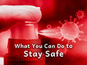 What You Can Do To Stay Safe