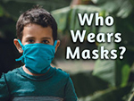 Who Wears Masks?