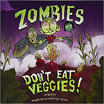 Zombies Don't Eat Veggies