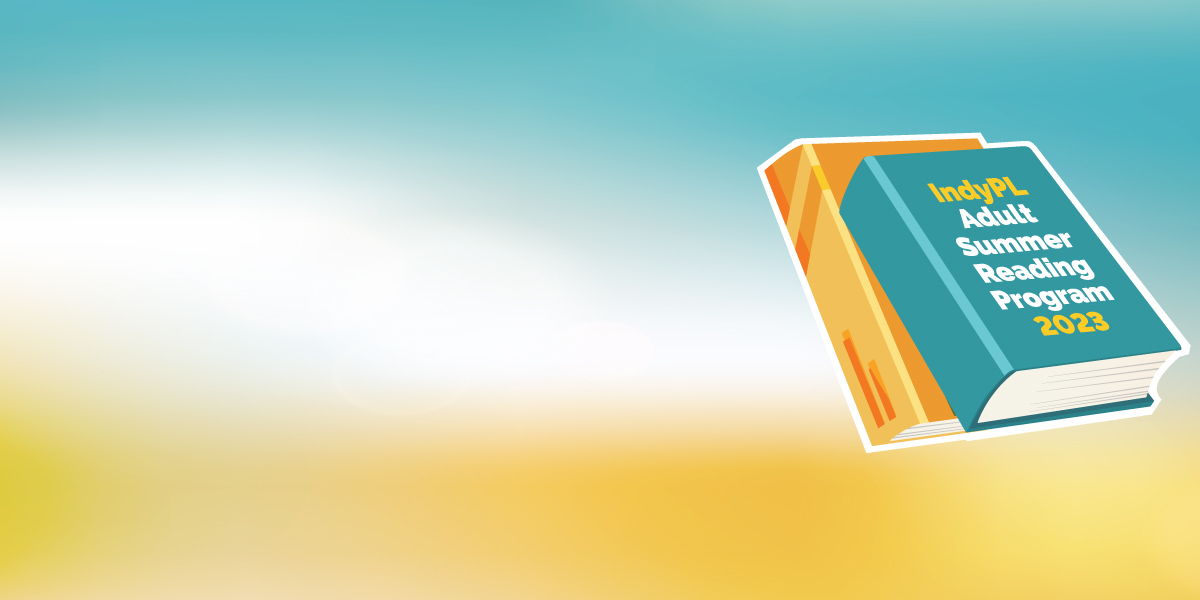 Adult Summer Reading Program | Indianapolis Public Library
