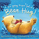 I'm Going to Give You a Big Bear Hug!