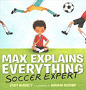 Max Explains Everything: Soccer Expert